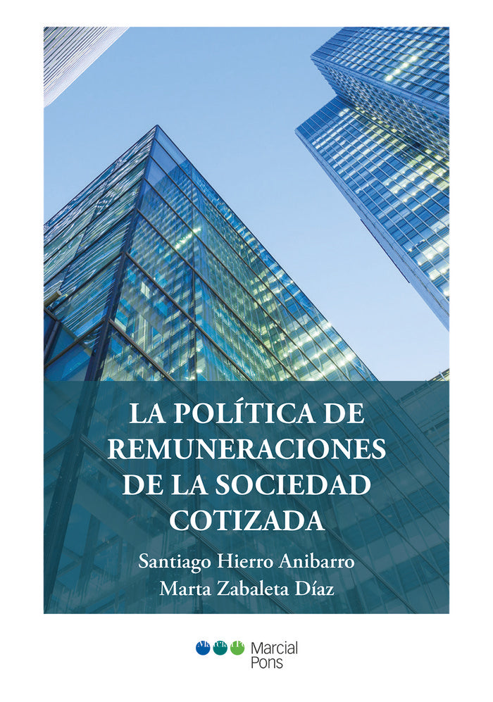 LA POLITICA DE REMUNERACIONES DE LA SOCIEDAD COTIZADA, de HIERRO ANIBARRO, SANTIAGO | portada del libro