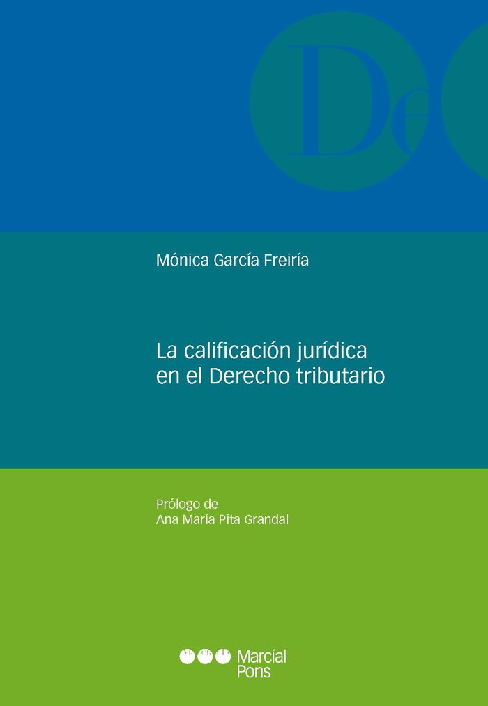 LA CALIFICACION JURIDICA EN EL DERECHO TRIBUTARIO, de GARCIA FREIRIA, MONICA | portada del libro