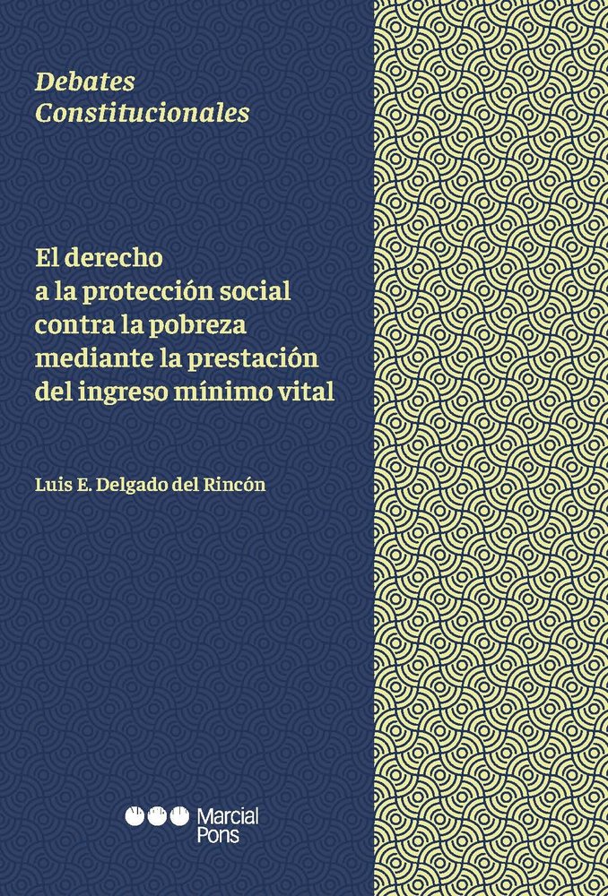 EL DERECHO A LA PROTECCION SOCIAL CONTRA LA POBREZA MEDIANTE LA PRESTACION DEL I, de DELGADO DEL RINCON, LUIS ESTEB | portada