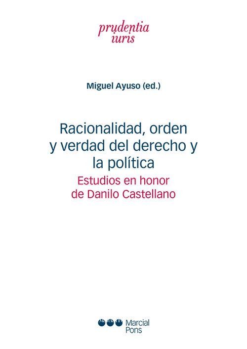 RACIONALIDAD, ORDEN Y VERDAD DEL DERECHO Y LA POLITICA, de AYUSO,MIGUEL | portada del libro