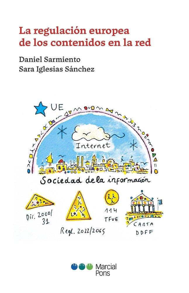 REGULACION EUROPEA DE LOS CONTENIDOS EN LA RED. EL REGLAMENTO DE, de SARMIENTO, DANIEL | portada del libro