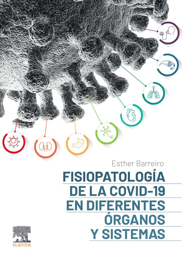 FISIOPATOLOGIA DE LA COVID-19 EN DIFERENTES ORGANOS Y SISTEMAS, de BARREIRO PORTELA, ESTHER | portada del libro
