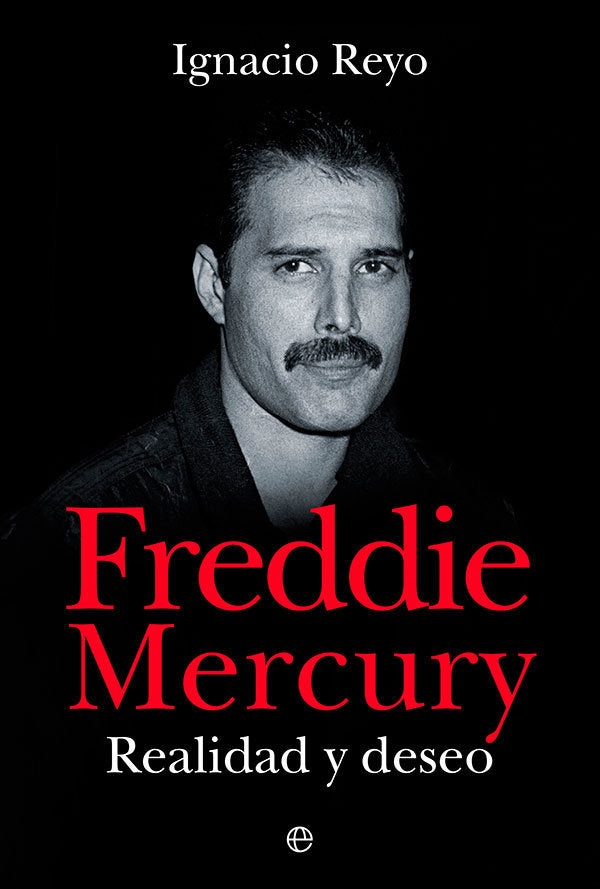FREDDIE MERCURY, de REYO, IGNACIO | portada del libro