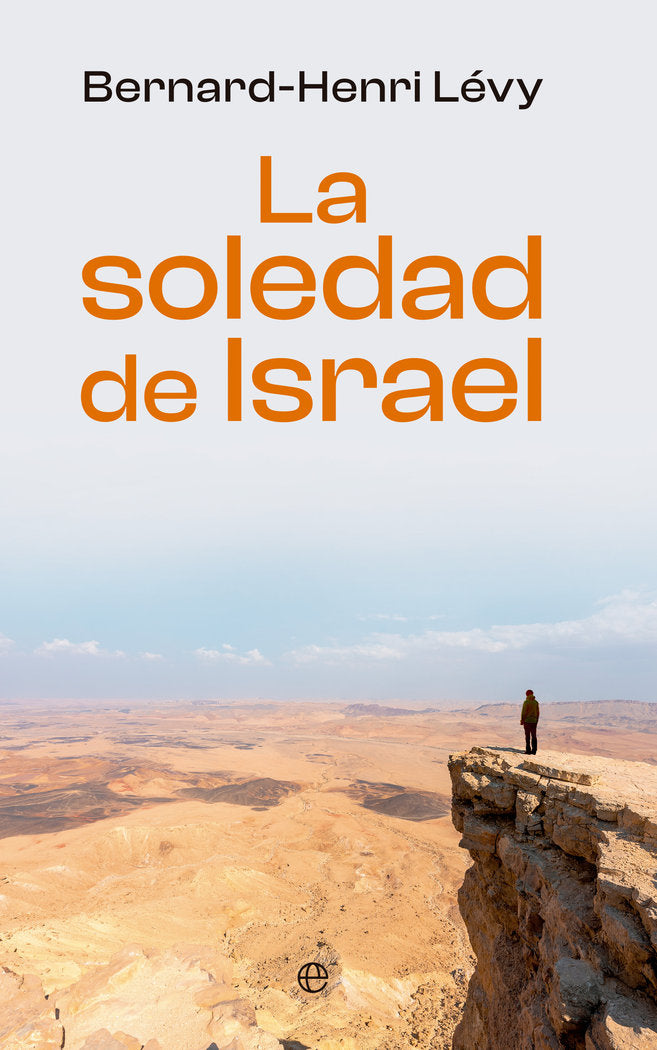 LA SOLEDAD DE ISRAEL, de LEVY, BERNARD-HENRI | portada del libro