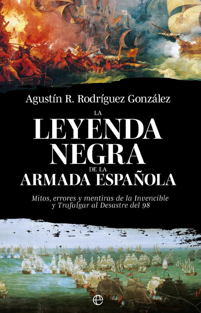 LA LEYENDA NEGRA DE LA ARMADA ESPAÑOLA, de RODRIGUEZ GONZALEZ, AGUSTIN R. | portada del libro