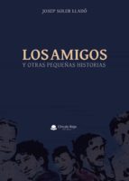 LOS AMIGOS, de JOSEP SOLER LLADO | portada del libro