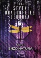 Saga seven dragonflies sequoya, de ENZO NATURA | portada del libro