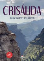 Crisálida, de ASUNCION PORTA MURLANCH | portada del libro