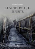 EL sendero del espíritu, de OSCAR FERRERO | portada del libro