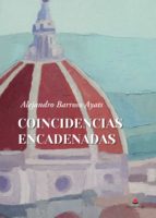 Coincidencias encadenadas, de ALEJANDRO BARROSO AYATS | portada del libro