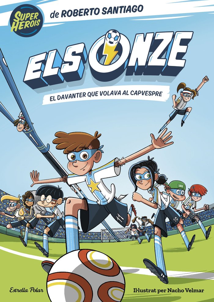 ELS ONZE 1. EL DAVANTER QUE VOLAVA AL CAPVESPRE, de SANTIAGO, ROBERTO | portada del libro