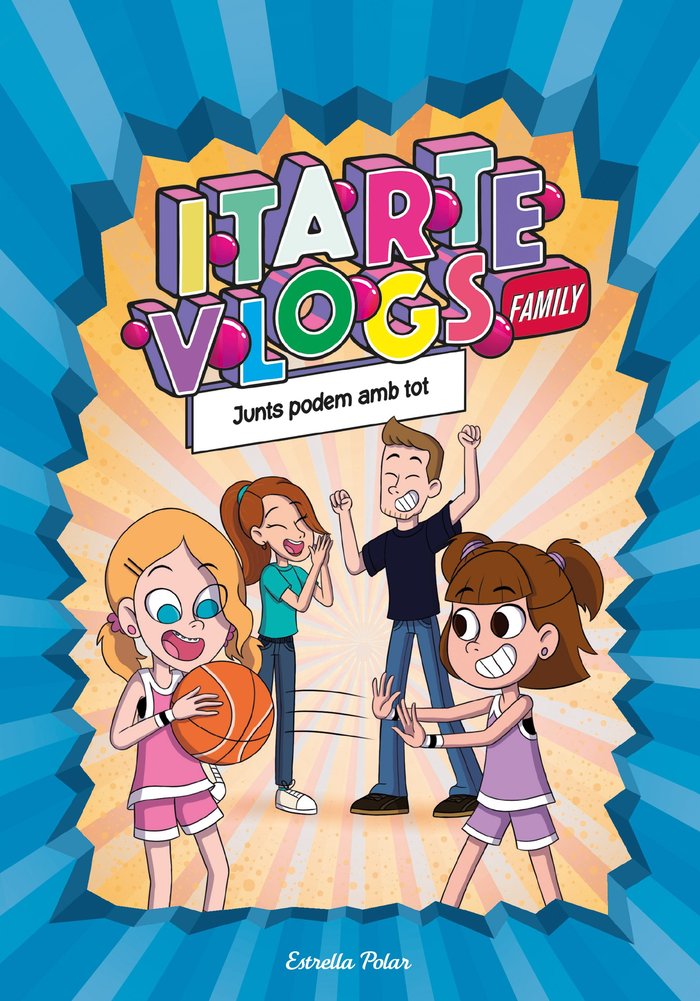 Itarte Vlogs Family 3. Junts podem amb tot, de ITARTE | portada del libro