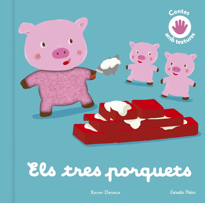 Els tres porquets. Conte amb textures, de XAVIER DENEUX | portada del libro