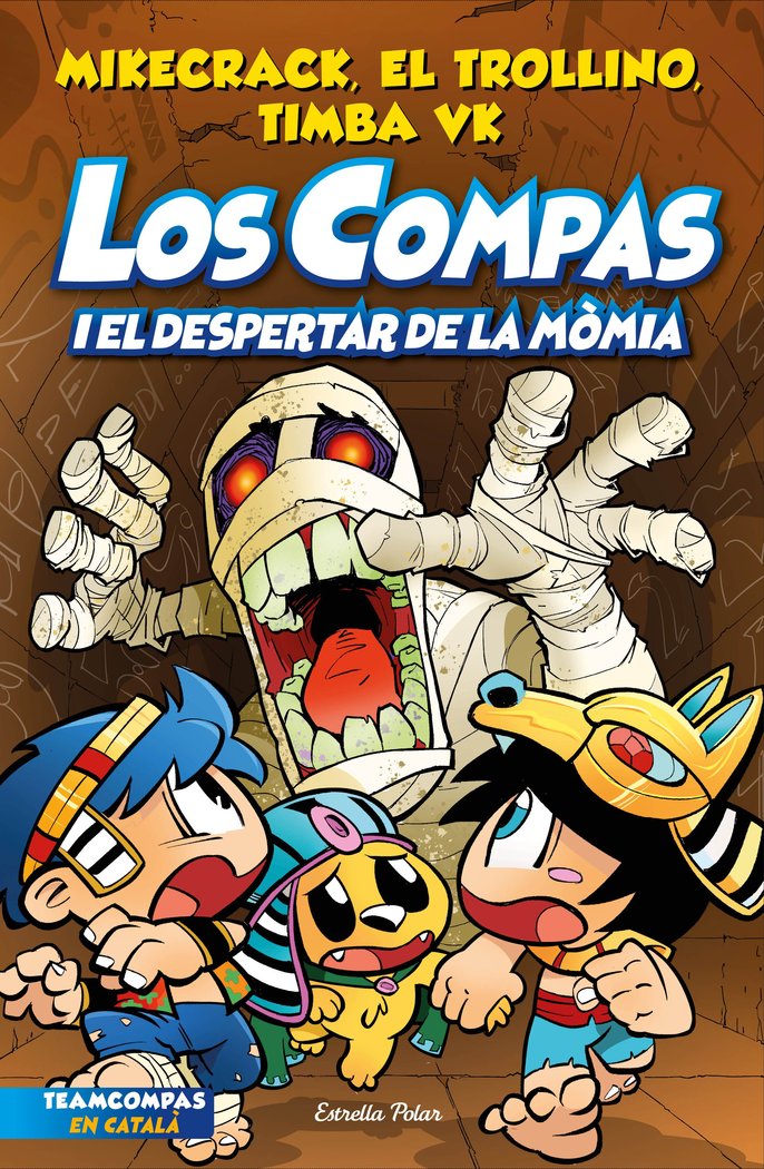 LOS COMPAS 9. LOS COMPAS I EL DESPERTAR DE LA MOMIA, de MIKECRACK, EL TROLLINO Y TIMBA VK | portada del libro