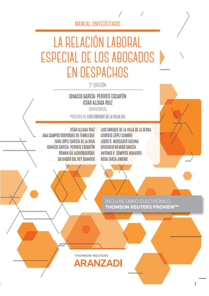 RELACION LABORAL ESPECIAL DE LOS ABOGADOS EN LOS DESPACHOS, LA, de GARCIA-PERROTE ESCARTIN, IGNACIO | portada del libro