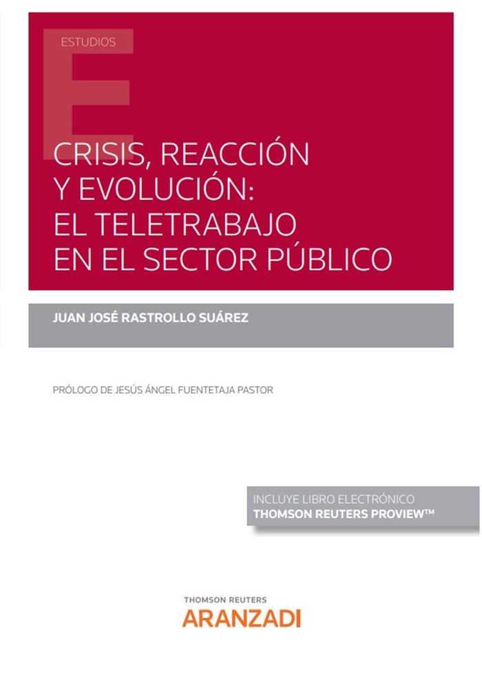 CRISIS REACCION Y EVOLUCION EL TELETRABAJO EN EL SECTOR PU, de JUAN JOSE RASTROLLO SUAREZ | portada del libro
