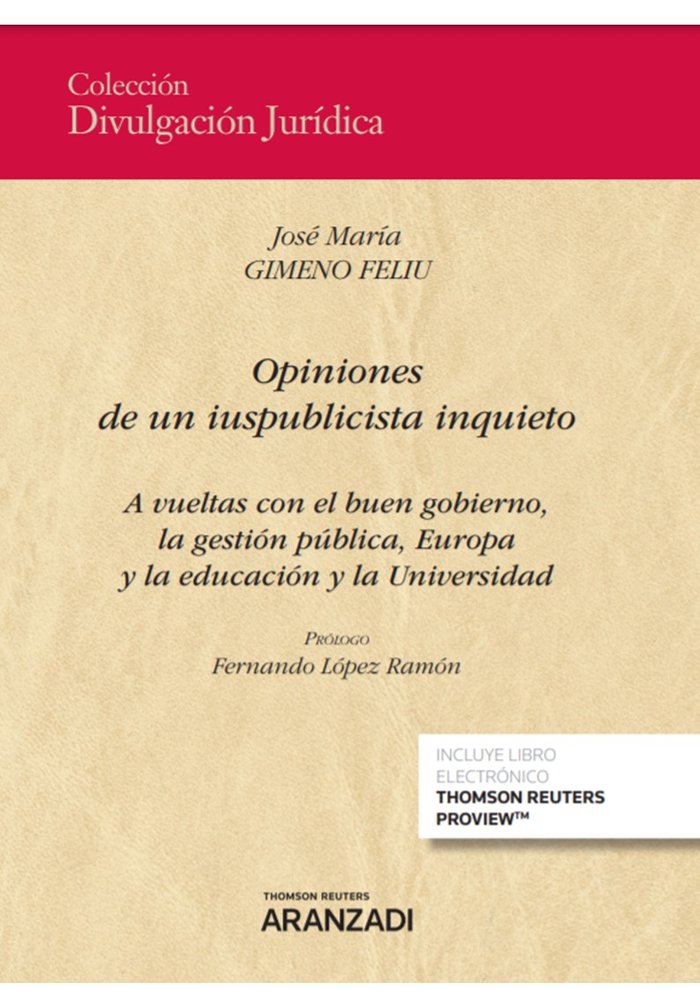 OPINIONES DE UN IUSPUBLICISTA INQUIETO, de GIMENO FELIU,JOSE MARIA | portada del libro