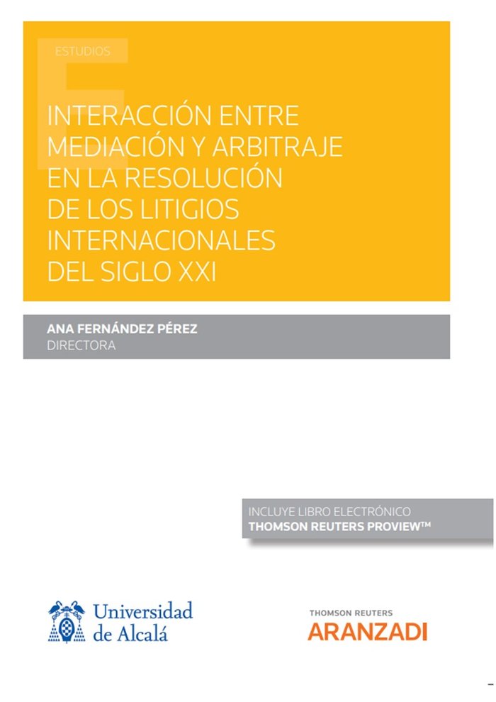 INTERACCION ENTRE MEDIACION Y ARBITRAJE EN LA RESOLUCION DE, de ANA FERNANDEZ PEREZ | portada del libro