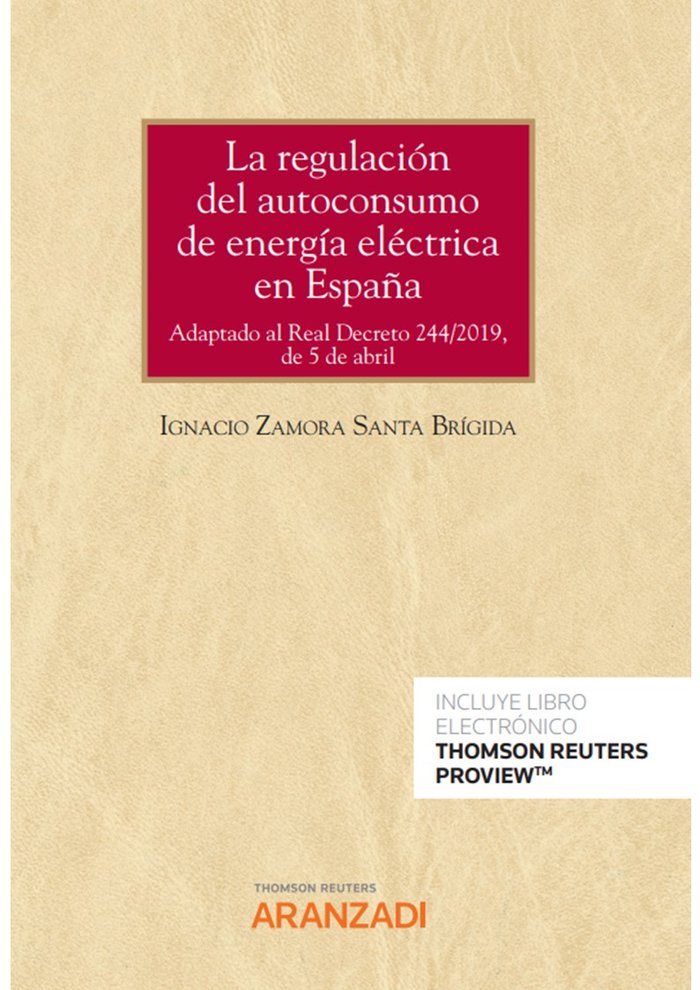 LA REGULACION DEL AUTOCONSUMO DE ENERGIA ELECTRICA EN ESPAÑA, de IGNACIO A ZAMORA SANTA BRIGIDA | portada del libro