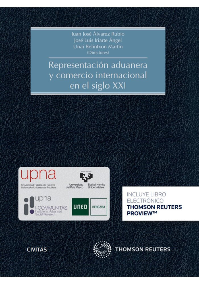REPRESENTACION ADUANERA Y COMERCIO INTERNACIONAL EN EL SIGLO, de JOSE LUIS IRIARTE ANGEL | portada del libro