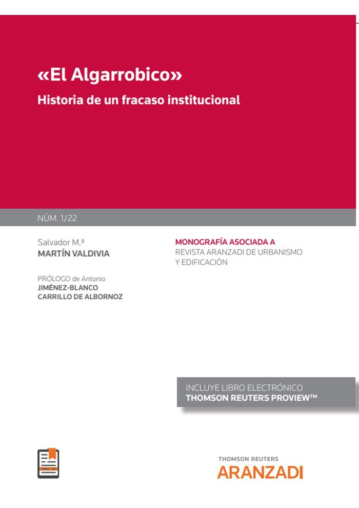 EL ALGARROBICO HISTORIA DE UN FRACASO INSTITUCIONAL (MONO, de SALVADOR Mª MARTIN VALDIVIA | portada del libro
