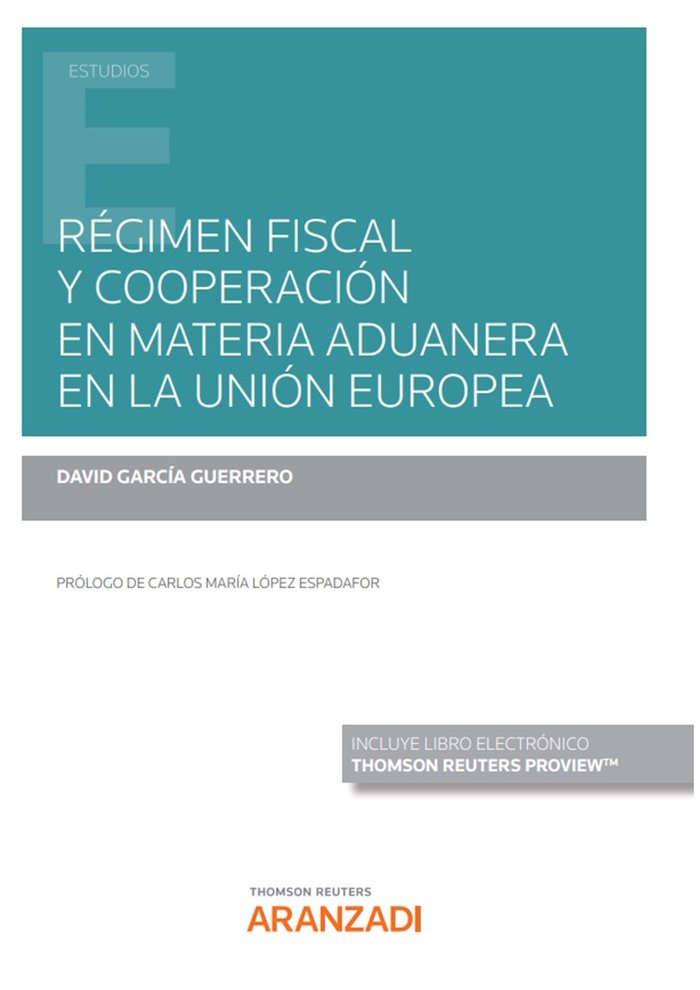 REGIMEN FISCAL Y COOPERACION EN MATERIA ADUANERA EN LA UNION, de DAVID GARCIA GUERRERO | portada del libro