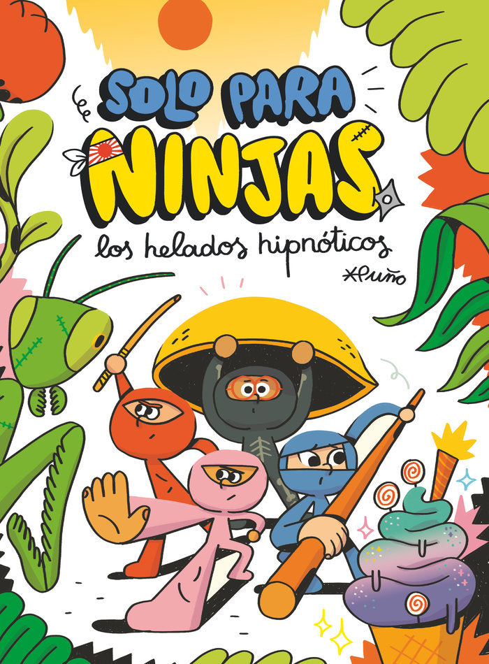 SOLO PARA NINJAS 2 HELADOS HIPNOTICOS, de PUÑO | portada del libro