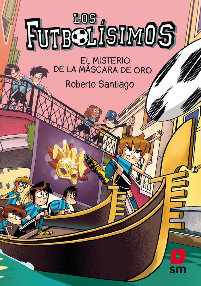 LOS FUTBOLISIMOS 20:EL MISTERIO DE LA MASCARA DE ORO., de SANTIAGO, ROBERTO | portada del libro