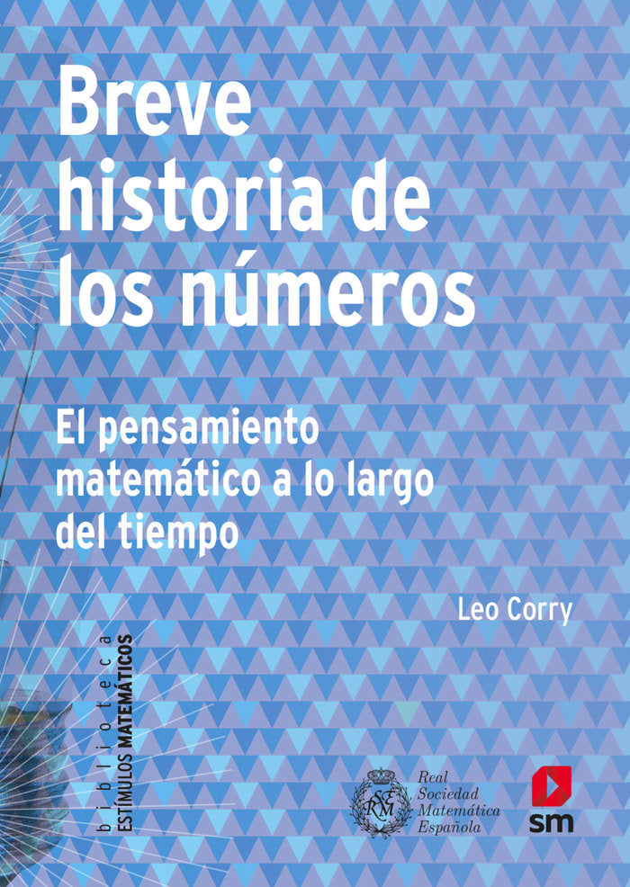 BREVE HISTORIA DE LOS NUMEROS, de CORRY, LEO | portada del libro