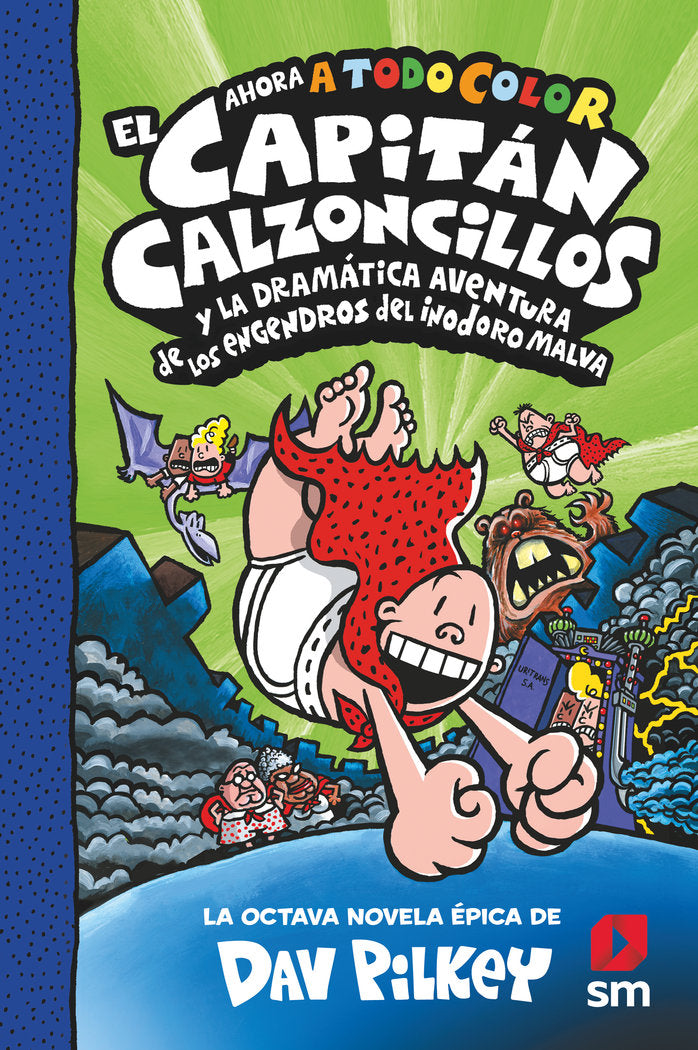 CACC 8 EL CAPITAN CALZONCILLOS Y LA DRAMATICA AVENTURA DE L, de PILKEY, DAV | portada del libro