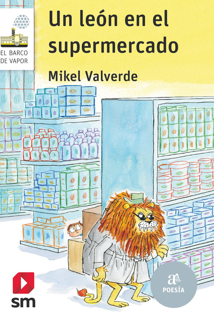 UN LEON EN EL SUPERMERCADO, de VALVERDE TEJEDOR, MIKEL | portada del libro