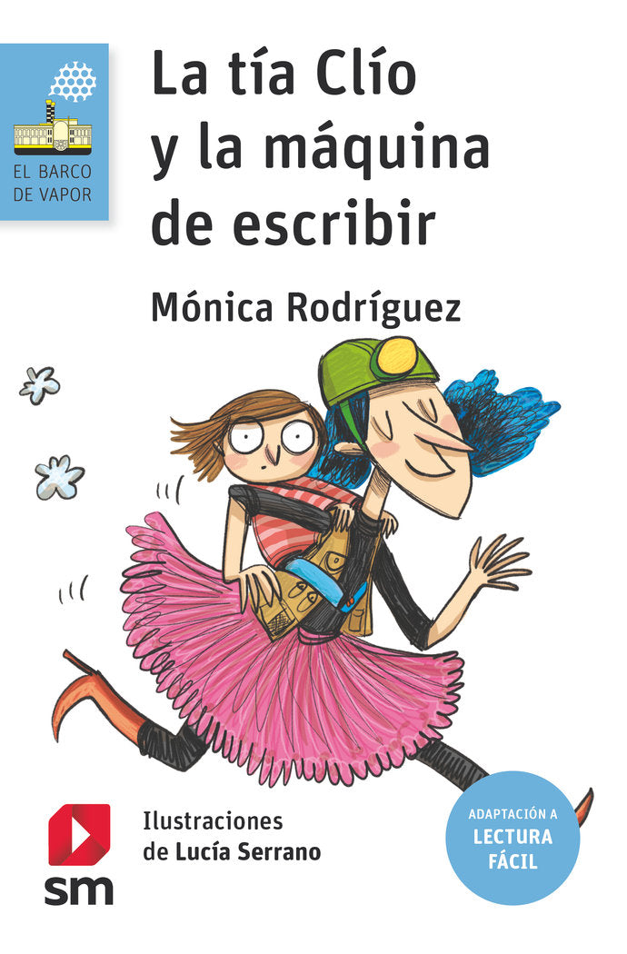 LA TIA CLIO Y LA MAQUINA DE ESCRIBIR LECTURA FACIL), de RODRIGUEZ SUAREZ, MONICA | portada del libro