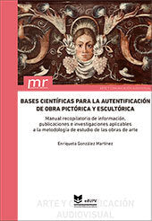 BASES CIENTIFICAS PARA LA AUTENTICACION DE OBRA PICTORICAS Y, de GONZALEZ MARTINEZ, ENRIQUETA | portada del libro