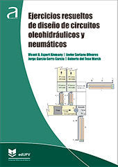 EJERCICIOS RESUELTOS DE DISEÑO DE CIRCUITOS OLEOHIDRAULICOS, de ESPERT ALEMANY, VICENT | portada del libro