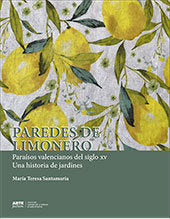 PAREDES DE LIMONERO PARAISOS VALENCIANOS DEL SIGLO XV. UNA, de SANTAMARIA VILLAGRASA, Mª TERESA | portada del libro