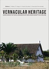 VERNACULAR HERITAGE. DOCUMENTATION, CONSERVATION AND ADAPTIVE REUSE | portada del libro