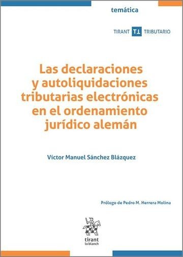 LAS DECLARACIONES Y AUTOLIQUIDACIONES TRIBUTARIAS ELECTRONIC, de SANCHEZ BLAZQUEZ | portada del libro