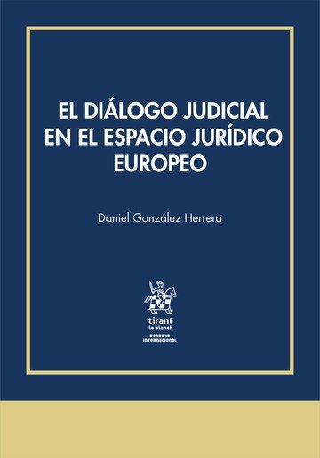 EL DIALOGO JUDICIAL EN EL ESPACIO JURIDICO EUROPEO, de GONZALEZ HERRERA | portada del libro