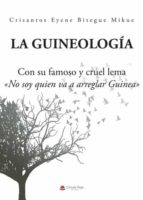 La Guineología, de CRISANTOS EYENE BITEGUE MIKUE | portada del libro