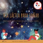 Vía Láctea para soñar, de CECILIA MARTIN VENTASCERDEÑO | portada del libro