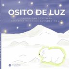 Osito de luz, de LAURA SANZ GUZMANCRISTINA MORALES ALVAREZ HEVIA | portada del libro