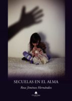 Secuelas en el alma, de ROSA JIMENEZHERNANDEZ | portada del libro