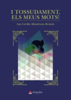 I tossudament, els meus mots!, de ANA CECILIA ALTAMIRANOROMAN | portada del libro