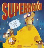 Superratón y el robo del Gran Queso, de M. N. TAHL | portada del libro
