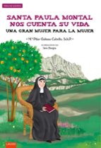 STA. PAULA MONTAL NOS CUENTA SU VIDA, de M PILAR GABASA CABELLO | portada del libro