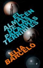 El almacén de las palabras terribles, de Elia Barceló | portada del libro