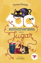 Cien adivinanzas para jugar, de NONES ARAUJO | portada del libro