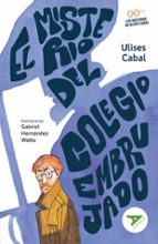 El misterio del colegio embrujado, de ULISSES CABAL | portada del libro