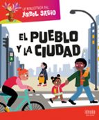 La Biblioteca del Árbol Sabio : El pueblo y la ciudad, de Varios autores | portada del libro