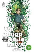 Un amigo en la selva, de Alfredo Gómez Cerdá | portada del libro